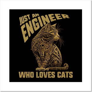 Just an Engineer Who Loves Cats Posters and Art